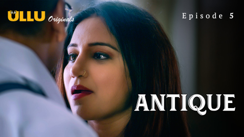 Antique Part 1 – S01E05 – 2023 – Desi Sex Web Series – Ullu