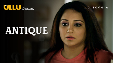 Antique Part 2 – S01E01 – 2023 – Desi Sexy Web Series – Ullu
