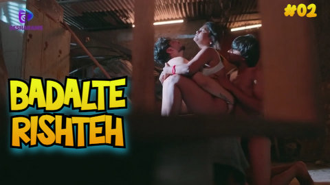 Badalte Rishteh – S01E02 – 2023 – Desi Sexy Web Series – Besharam