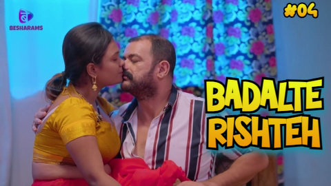 Badalte Rishteh – S01E04 – 2023 – Desi Sexy Web Series – Besharam