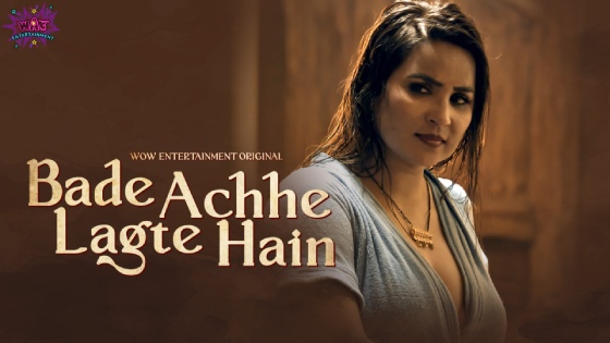 Bade Acche Lagte Hai – S01E02 – 2023 – Desi Sexy Web Series – WowEntertainment