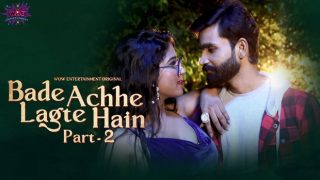 Bade Acche Lagte Hai – S01E03 – 2023 – Desi Sexy Web Series – WowEntertainment