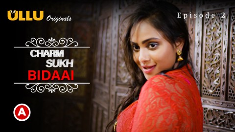 Charmsukh-Bidaai Part 1 – S01E02 – 2022 – Desi Sex Web Series – Ullu