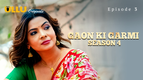 Gaon Ki Garmi Part 1 – S04E03 – 2023 – Desi Sexy Web Series – Ullu