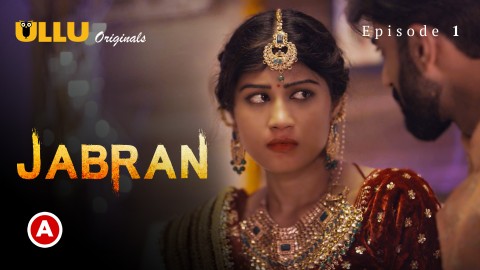 Jabran Part 1 – S01E01 – 2022 – Desi Sexy Web Series – Ullu