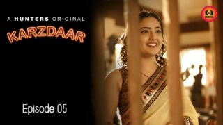 Karzdaar – S01E05 – 2023 – Desi Sex Web Series – Hunters