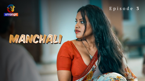 Manchali – S01E03 – 2023 – Desi Sexy Web Series – Atrangii