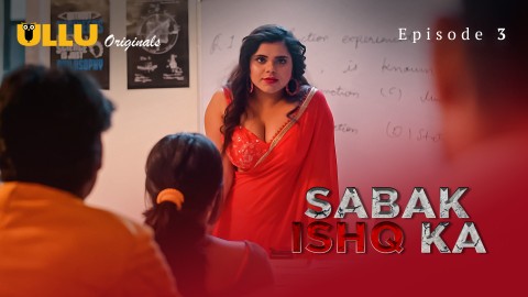 Sabak Ishq Ka Part 1 – S01E03 – 2023 – Desi Sexy Web Series – Ullu