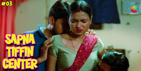 Sapna Tiffin Center – S01E03 – 2023 – Desi Sexy Web Series – CinePrime