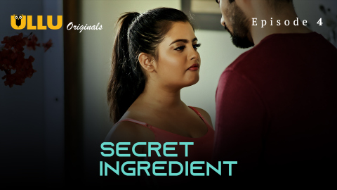 Secret Ingredient Part 2 – S01E01 – 2023 – Desi Sex Web Series – Ullu