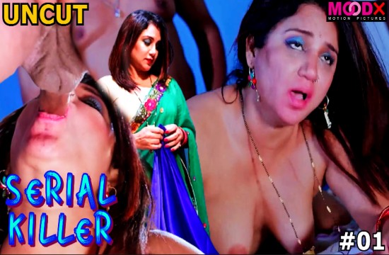Serial Killer – S01E01 – 2023 – Desi Uncut Sexy Web Series – MoodX