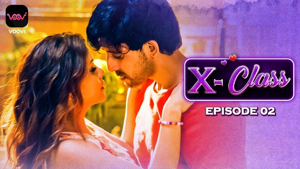 X-Class – S01E02 – 2023 – Desi Sexy Web Series – Voovi