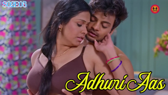 Adhuri Aas – S02E05 – 2023 – Desi Porn Web Series – Hunters