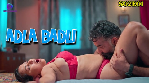 Adla Badli – S02E01 – 2023 – Desi Sex Web Series – Besharams
