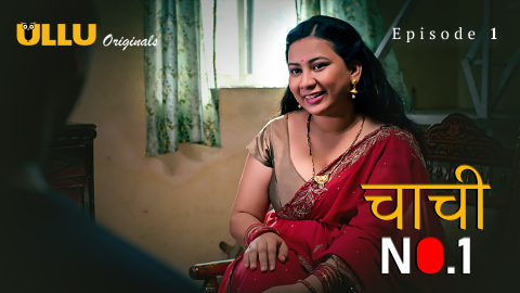 Chachi No. 1 – Part 1 – S01E01 – 2023 – Desi Porn Web Series – Ullu