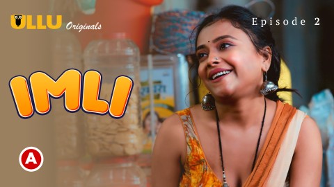 Imli Part 1 – S01E02 – 2023 – Desi Porn Web Series – Ullu