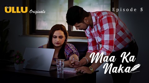 Maa Ka Naka Part 1 – S01E05 – 2023 – Desi Porn Web Series – Ullu