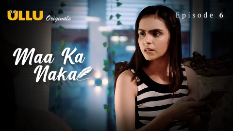 Maa Ka Naka Part 1 – S01E06 – 2023 – Desi Porn Web Series – Ullu