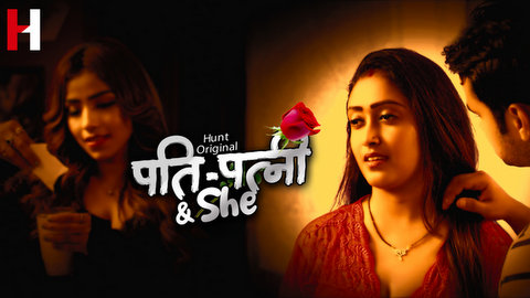 Pati Patni & She – S01E01 – 2023 – Desi Porn Web Series – HuntCinema