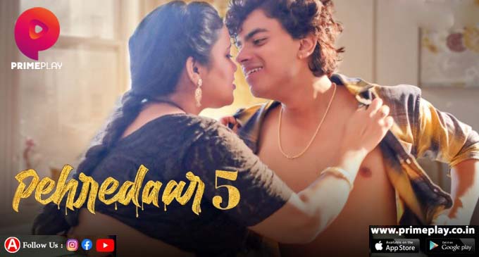 Pehredaar – S05E02 – 2023 – Desi Porn Web Series – PrimePlay