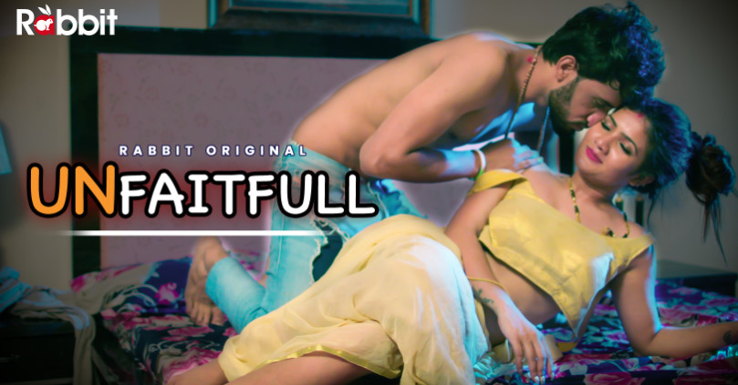 Unfaithful – S01E01 – 2023 – Desi Porn Web Series – RabbitMovies