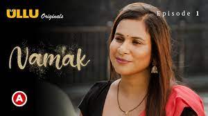 Namak Part 1 – S01E01 – 2023 – Desi XXX Web Series – Ullu