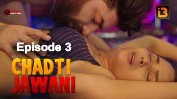 Chadti Jawani – S01E03 – 2023 – Desi Porn Web Series – IdiotBoxx