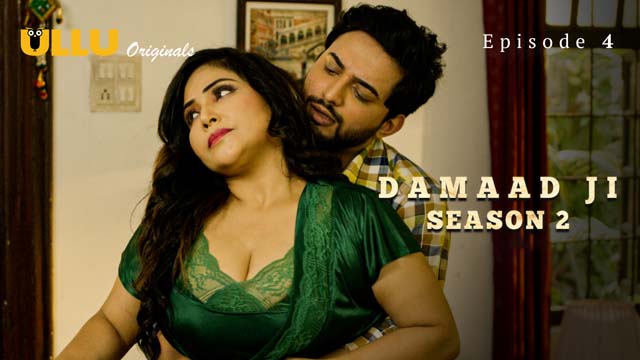 Damaad Ji – S02E04 – 2023 – Desi Porn Web Series – Ullu
