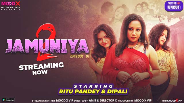 Jamuniya – S02E01 – 2023 – Desi Porn Web Series – MoodX