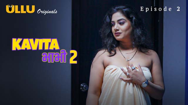 Kavita Bhabhi – S02E02 – 2023 – Desi Sex Web Series – Ullu