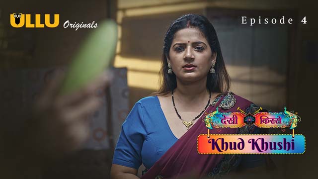 Khud Khushi – Part 1 – S01E04 – 2023 – Desi Porn Web Series – Ullu