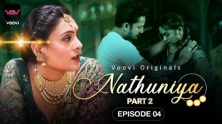 Nathuniya – S01E04 – 2023 – Desi Porn Web Series – Voovi