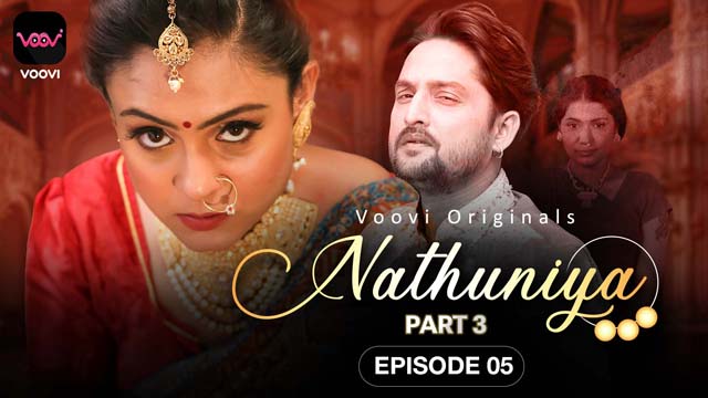 Nathuniya – S01E05 – 2023 – Desi Sex Web Series – Voovi