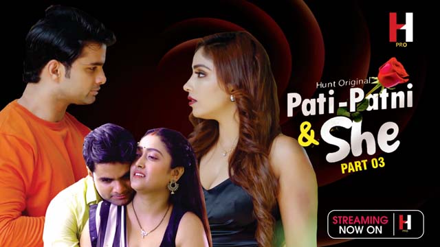 Pati Patni & She – S01E05 – 2023 – Desi Sex Web Series – HuntCinema