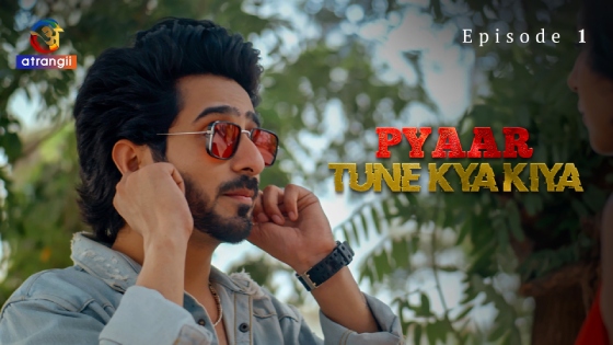 Pyaar Tune Kya Kiya Part 1 – S01E01 – 2023 – Desi Sex Web Series – Atrangii