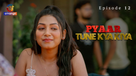 Pyaar Tune Kya Kiya Part 2 – S01E04 – 2023 – Desi Porn Web Series – Atrangii
