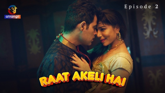 Raat Akeli Hai – S01E02 – 2023 – Desi Porn Web Series – Atrangii