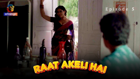 Raat Akeli Hai – S01E05 – 2023 – Desi Porn Web Series – Atrangii