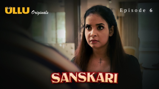 Sanskari Part 2 – S01E01 – 2023 – Desi Sex Web Series – Ullu