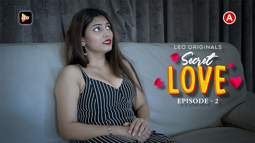 Secret Love – S01E02 – 2023 – Desi Sex Web Series – LeoApp