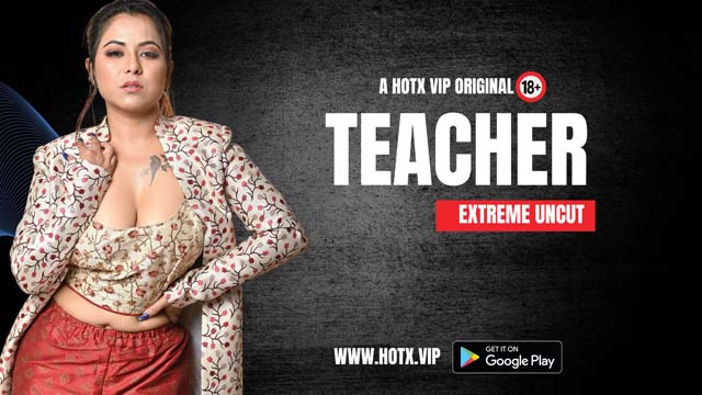 Teacher – 2023 – Desi Porn Short Film – HotX