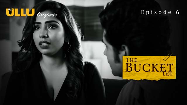 The Bucket List – Part 2 – S01E01 – 2023 – Desi Sex Web Series – Ullu