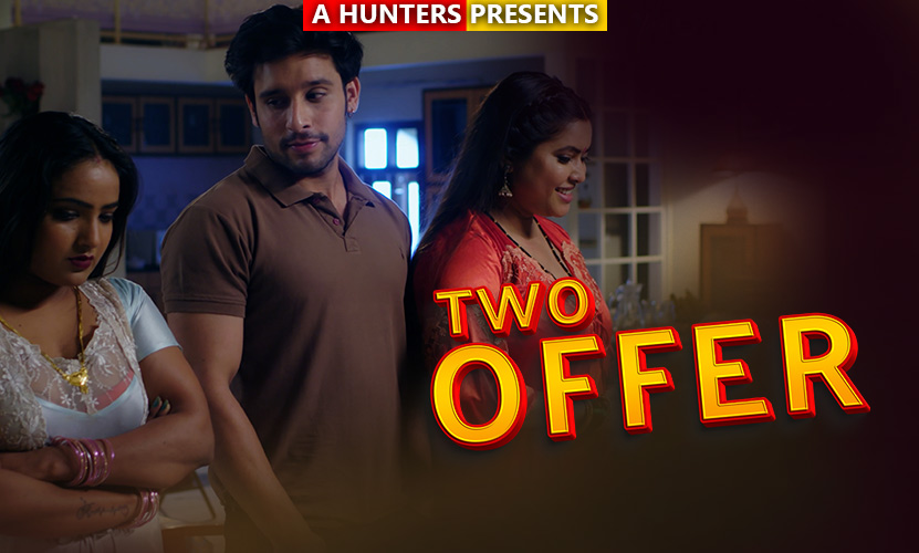 Two Offer – S01E01 – 2023 – Desi Porn Web Series – Hunters