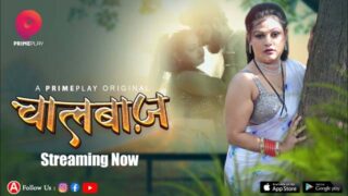 Chalbaaz – S01E01 – 2024 – Desi Porn Web Series – PrimePlay