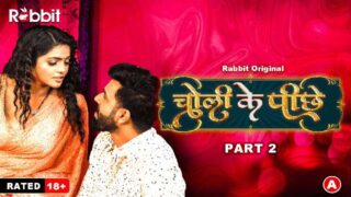 Choli Ke Piche – S01E03 – 2023 – Desi Porn Web Series – RabbitMovies