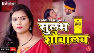 Sulabh Souchalay – S01E01 – 2023 – Desi Porn Web Series – RabbitMovies