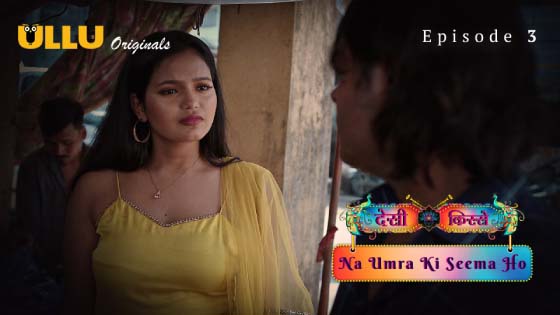 Desi Kisse – Na Umra Ki Seema Ho Part 1 – S02E03 – 2024 – Desi Porn Web Series – Ullu