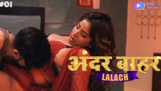 Lalach – S01E01 – 2024 – Desi Porn Web Series – DigiMoviePlex