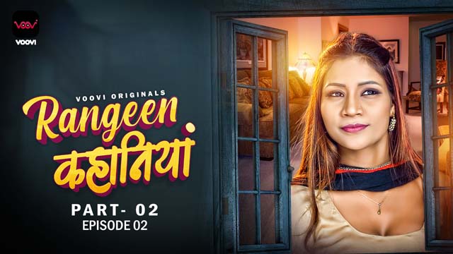 Rangeen Kahaniya – S01E04 – 2024 – Desi Porn Web Series – Voovi