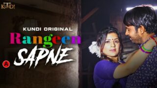 Rangin Sapne – S01E01 – 2024 – Desi Porn Web Series – KundiApp